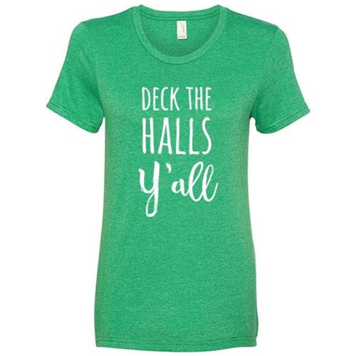 Deck the Halls Y'all T-Shirt Heather Green XL