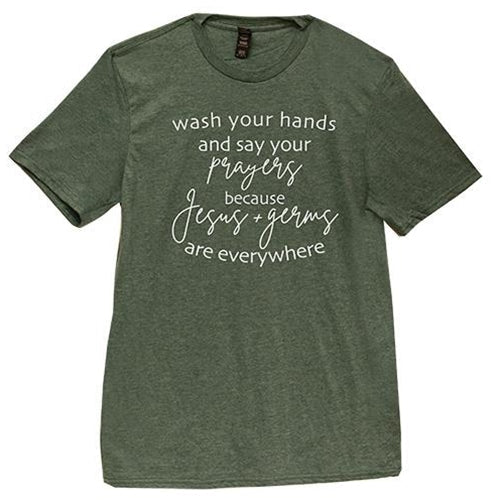 Wash Your Hands & Say Your Prayers T-Shirt Heather Dark Green Large